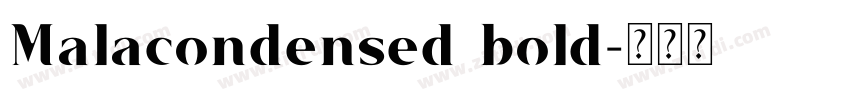 Malacondensed bold字体转换